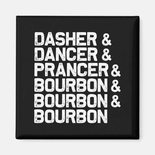 Dasher Dancer Prancer Bourbon Grappig Kerst Sant Magneet (Voorkant)