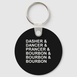 Dasher Dancer Prancer & Bourbon Grappige Kerstmis Sleutelhanger