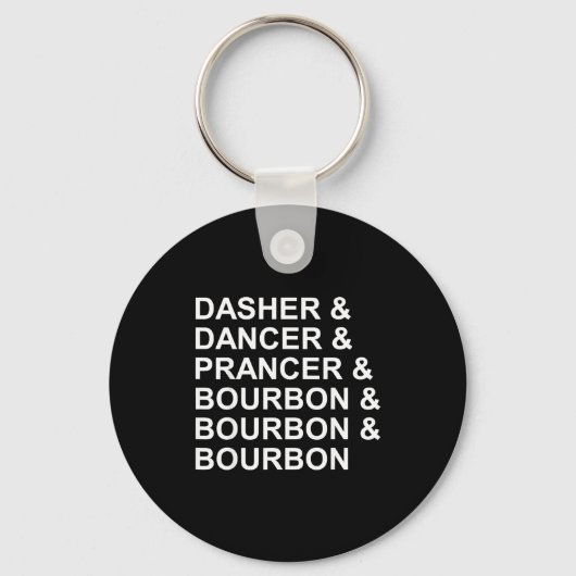 Dasher Dancer Prancer & Bourbon Grappige Kerstmis Sleutelhanger (Voorkant)