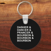 Dasher Dancer Prancer & Bourbon Grappige Kerstmis Sleutelhanger (Voorkant)