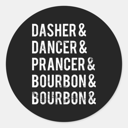 Dasher Dancer Prancer Bourbon Holiday Joke Christm Ronde Sticker (Voorkant)