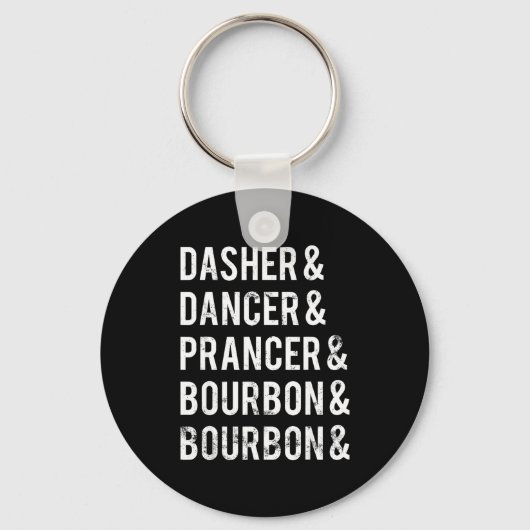 Dasher Dancer Prancer Bourbon Holiday Joke Christm Sleutelhanger (Voorkant)