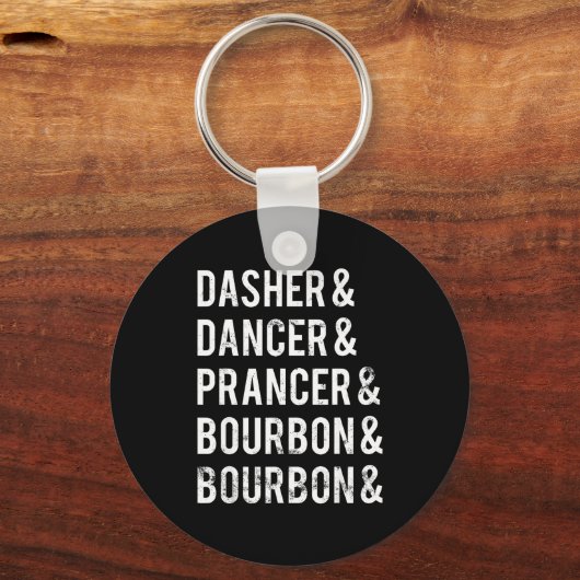 Dasher Dancer Prancer Bourbon Holiday Joke Christm Sleutelhanger (Voorkant)