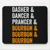Dasher Dancer Prancer Bourbon Kerst Misplaatste Fe Muismat (Voorkant)