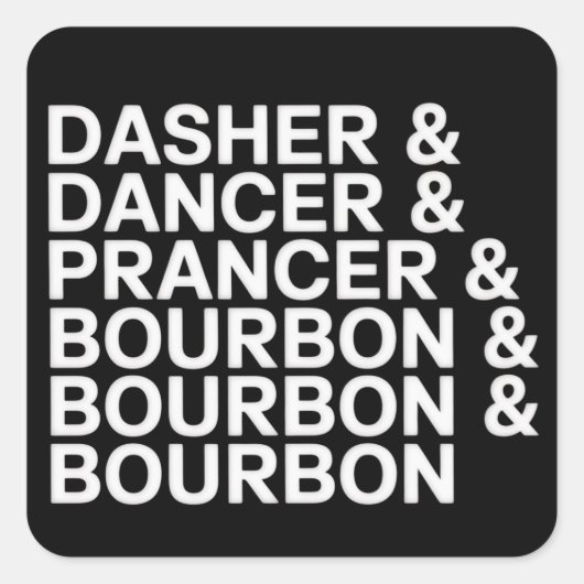 Dasher Dancer Prancer & Bourbon Kerstvakantie Vierkante Sticker (Voorkant)