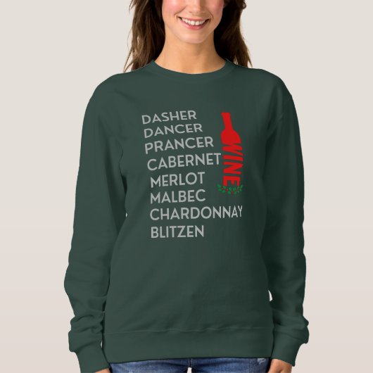 Dasher Dancer Prancer Christmas Wine Sweatshirt (Voorkant)