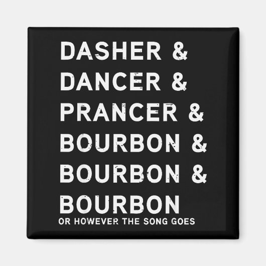 Dasher Dancer Prancer En Bourbon Grappige Kerstmis Magneet (Voorkant)