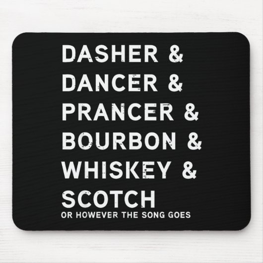 Dasher Dancer Prancer En Bourbon Whiskey Grappig C Muismat (Voorkant)