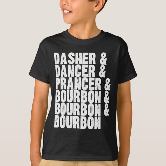 Dasher Dancer Prancer En Bourbon Whisky Grappige K T-shirt (Voorkant)