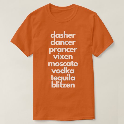Dasher Dancer Prancer Moscato Funny Drink Christma T-shirt (Design voorkant)