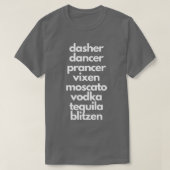 Dasher Dancer Prancer Moscato Funny Drunk Christma T-shirt (Design voorkant)