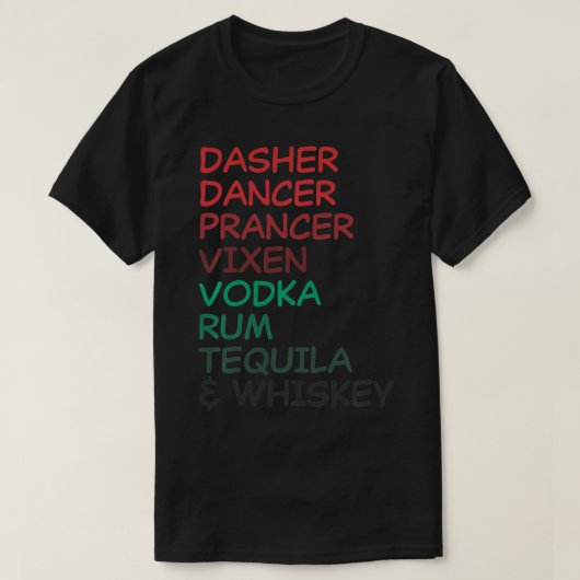 Dasher Dancer Prancer Vien Vodka Rum Tequila & Whi T-shirt (Design voorkant)