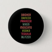 Dasher Dancer Prancer Vixen Moscato Vodka Tequila  Ronde Button 5,7 Cm (Voorkant)