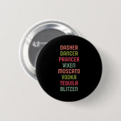 Dasher Dancer Prancer Vixen Moscato Vodka Tequila  Ronde Button 5,7 Cm (Voorkant /achterkant)