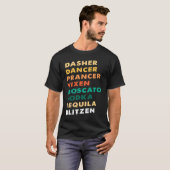 Dasher Dancer Prancer Vixen Moscato Vodka Tequila T-shirt (Voorkant volledig)