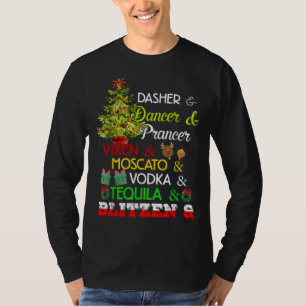 Dasher Dancer Prancer Vixen Moscato Vodka Tequila T-shirt