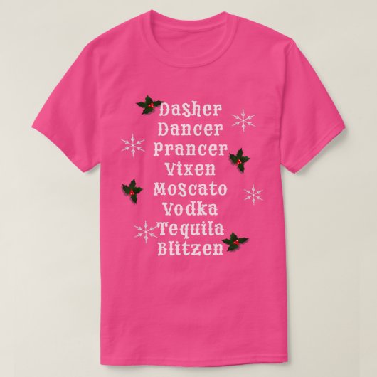 Dasher Dancer Prancer Vixen Moscato Vodka Tequila T-shirt (Design voorkant)