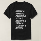 Dasher Dancer Prancer Vixen Moscato Vodka Tequilla T-shirt (Design voorkant)