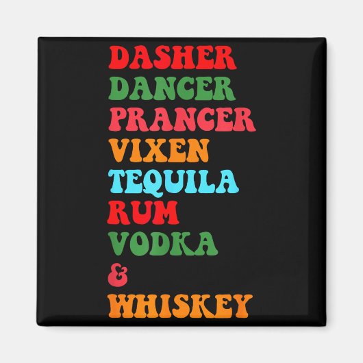 Dasher Dancer Prancer Vixen Tequila Rum Vodka Desi Magneet (Voorkant)