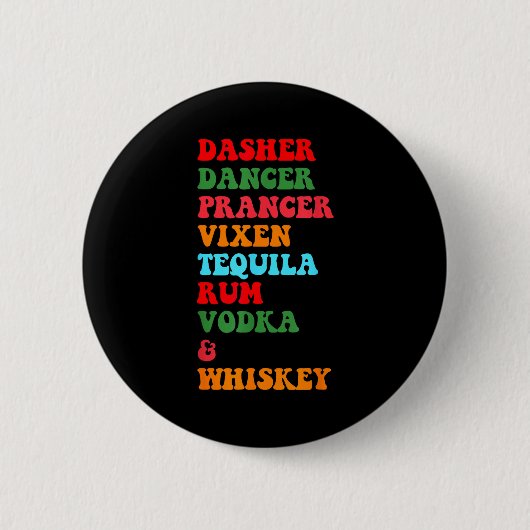 Dasher Dancer Prancer Vixen Tequila Rum Vodka Desi Ronde Button 5,7 Cm (Voorkant)