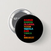 Dasher Dancer Prancer Vixen Tequila Rum Vodka Desi Ronde Button 5,7 Cm (Voorkant /achterkant)
