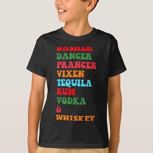 Dasher Dancer Prancer Vixen Tequila Rum Vodka Desi T-shirt (Voorkant)
