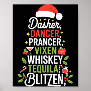 Dasher Dancer Prancer Vixen Whiskey Tequila Blitze Poster