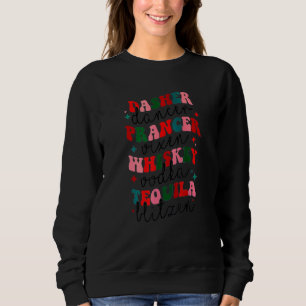 Dasher Dancer Prancer Vixen Whiskey Tequila Vodka Trui