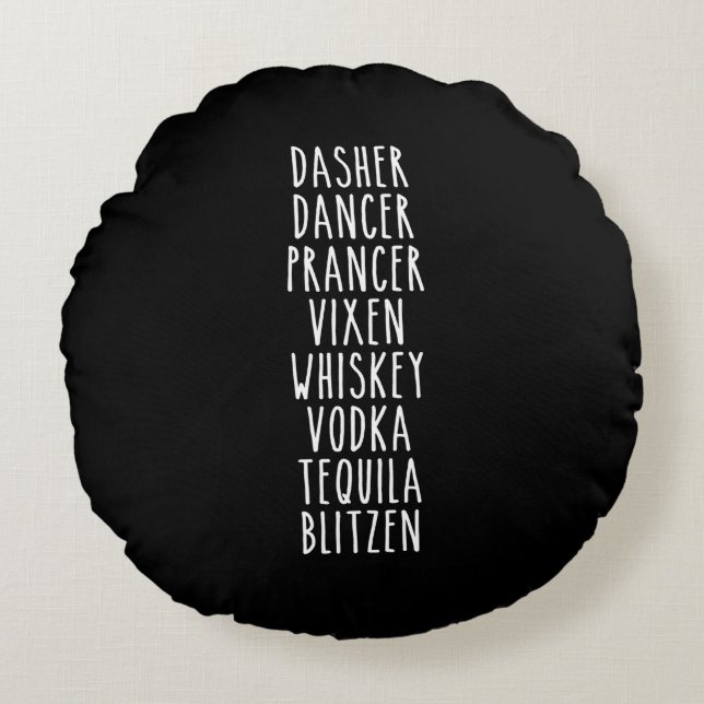 Dasher Dancer Prancer Vixen Whiskey Vodka Tequila Rond Kussen (Voorkant)