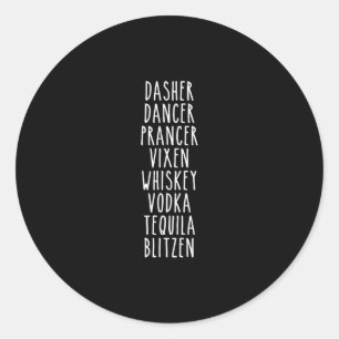 Dasher Dancer Prancer Vixen Whiskey Vodka Tequila Ronde Sticker
