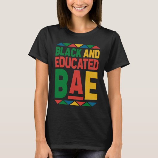 Dashiki Black History Month Black And Educated BAE T-shirt (Voorkant)
