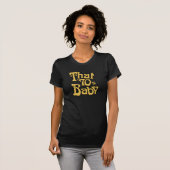 "Dat Baby uit de jaren '70" T-shirt (Voorkant volledig)