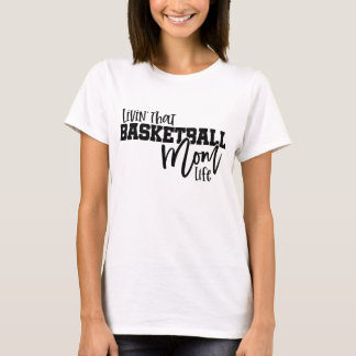 Dat Basketbal Moeder Leven Leven T-shirt