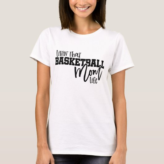 Dat Basketbal Moeder Leven Leven T-shirt (Voorkant)