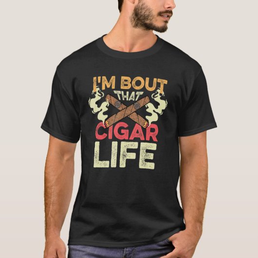Dat Cigar Life Nicotine Addict T-shirt (Voorkant)