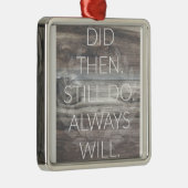 Dat deed je nog steeds - Jubileum bruiloften renew Metalen Ornament (Rechts)