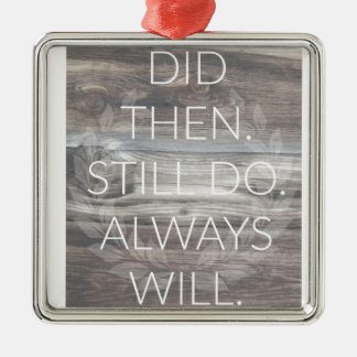 Dat deed je nog steeds - Jubileum bruiloften renew Metalen Ornament