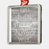 Dat deed je nog steeds - Jubileum bruiloften renew Metalen Ornament (Links)