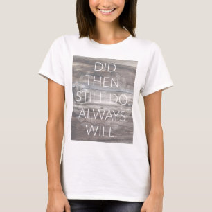 Dat deed je nog steeds - Jubileum bruiloften renew T-shirt