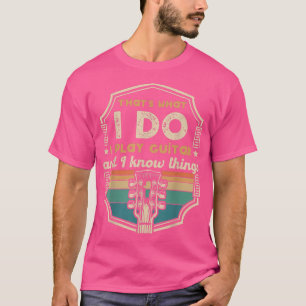 Dat doe ik als gitaar en ik ken dingen 29 t-shirt