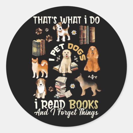Dat doe ik als ik honden aai, boeken lees en verge ronde sticker (Voorkant)