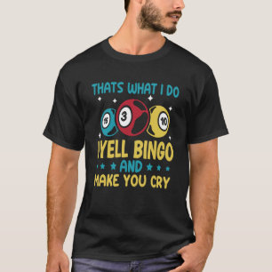 Dat doe ik door Bingo te roepen en je te laten hui T-shirt