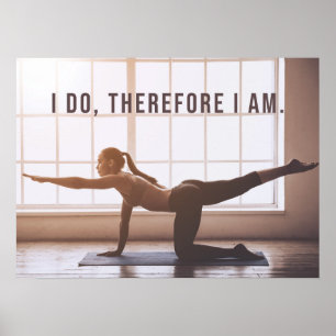 Dat doe ik, dus ik ben Yoga Girl Stretching Poster