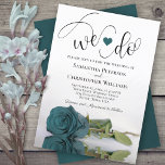 Dat doen we. Elegant Blauwgroen Roos Romantic Wedd Kaart<br><div class="desc">Deze mooie huwelijksuitnodiging is romantisch, speels en stijlvol. Het bevat een leuke titel met een schattig hart en een modern script dat "we doen" aan de bovenkant, met alle details hieronder. Onderaan bevindt zich een schitterend, eenzijdig blauwgroen of turkooiskleurig roos met een lange steel dat aan de zijkant staat. Classy,...</div>