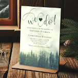 Dat doen we. Foggy Green Pine Trees Rustic Wedding Kaart<br><div class="desc">Deze trouwuitnodiging is roemrijk, romantisch en mooi. Het is voorzien van een elegant tot op de aarde, met een buitenaardse wildernis van een bergachtige kant bedekt met groene dennenbomen en gehuld in mist of mist. De titel luidt: "Wij doen!" in een fel modern script, met een hart tussen de woorden....</div>