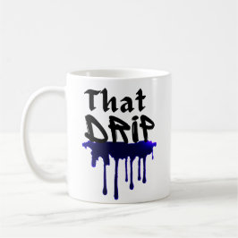 Dat druppeltje cool urban swag stijl drippy ontwer koffiemok