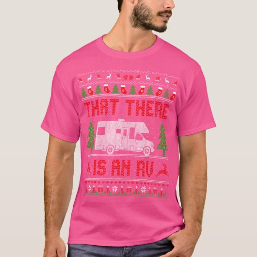 Dat er een RV Camping Funny Ugly Christmas C is T-shirt (Voorkant)