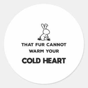 Dat Fur je rechten op het koude hart niet kan uito Ronde Sticker