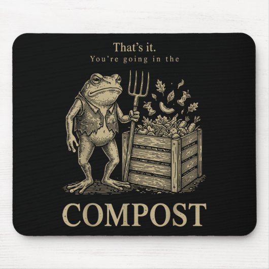 Dat gaat in de compost grappige kikker tuinieren muismat (Voorkant)