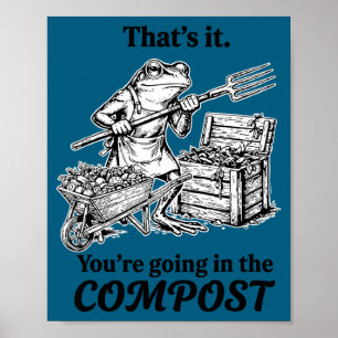 Dat gaat in de compost grappige kikker tuinieren poster